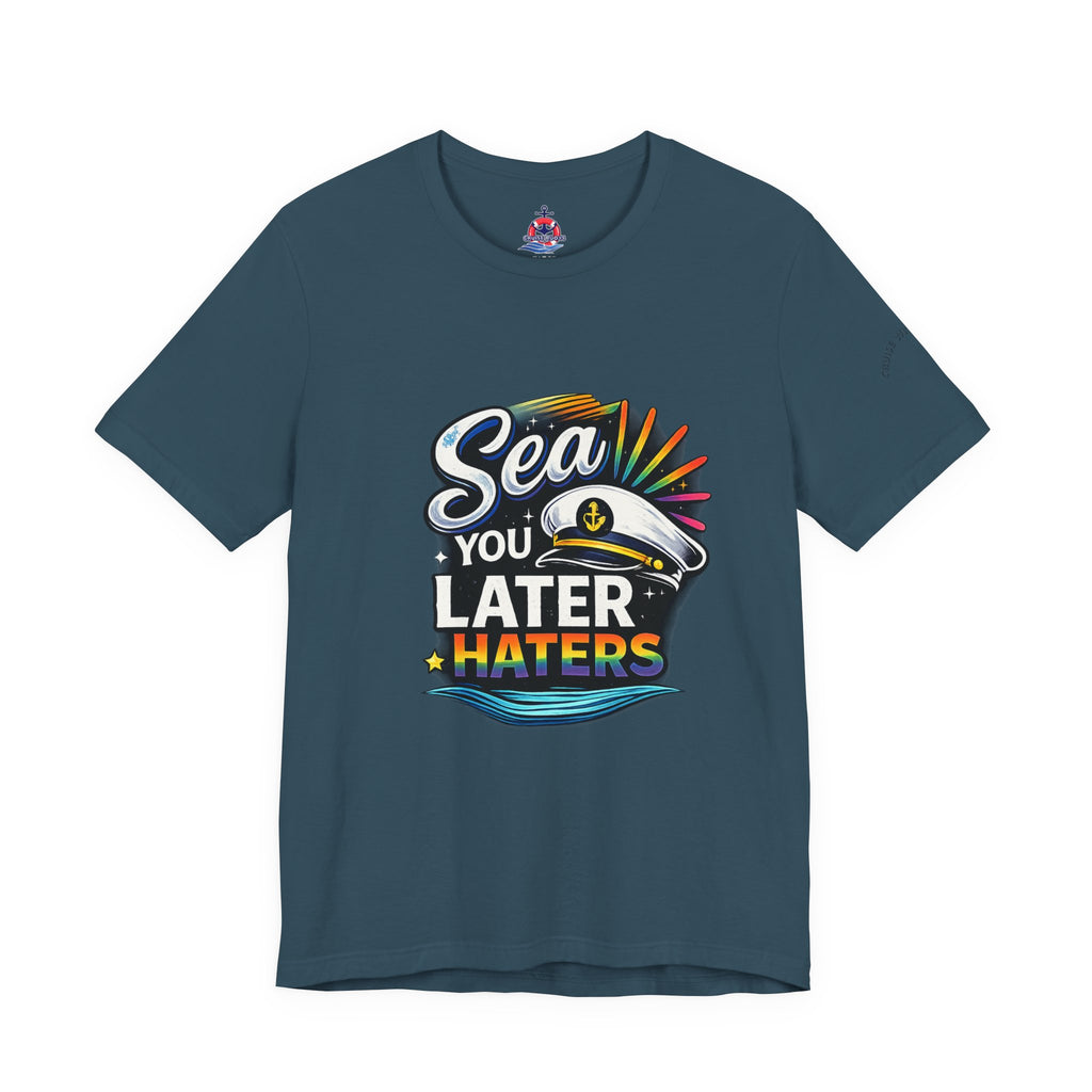 Sea you Later Haters Graphic T-Shirt