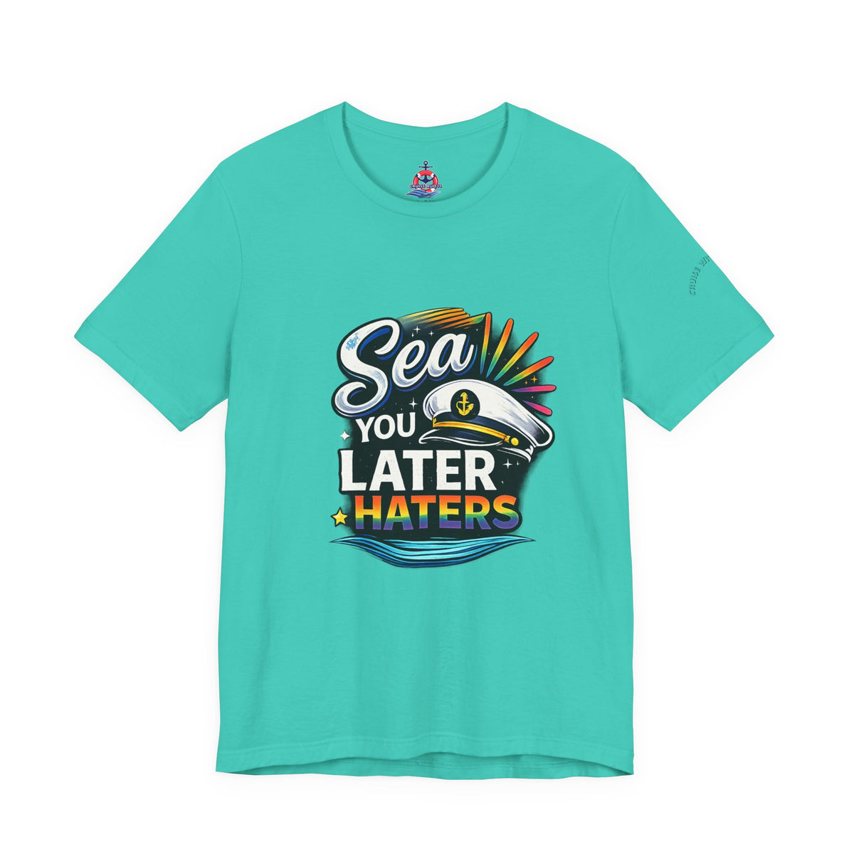 Sea you Later Haters Graphic T-Shirt