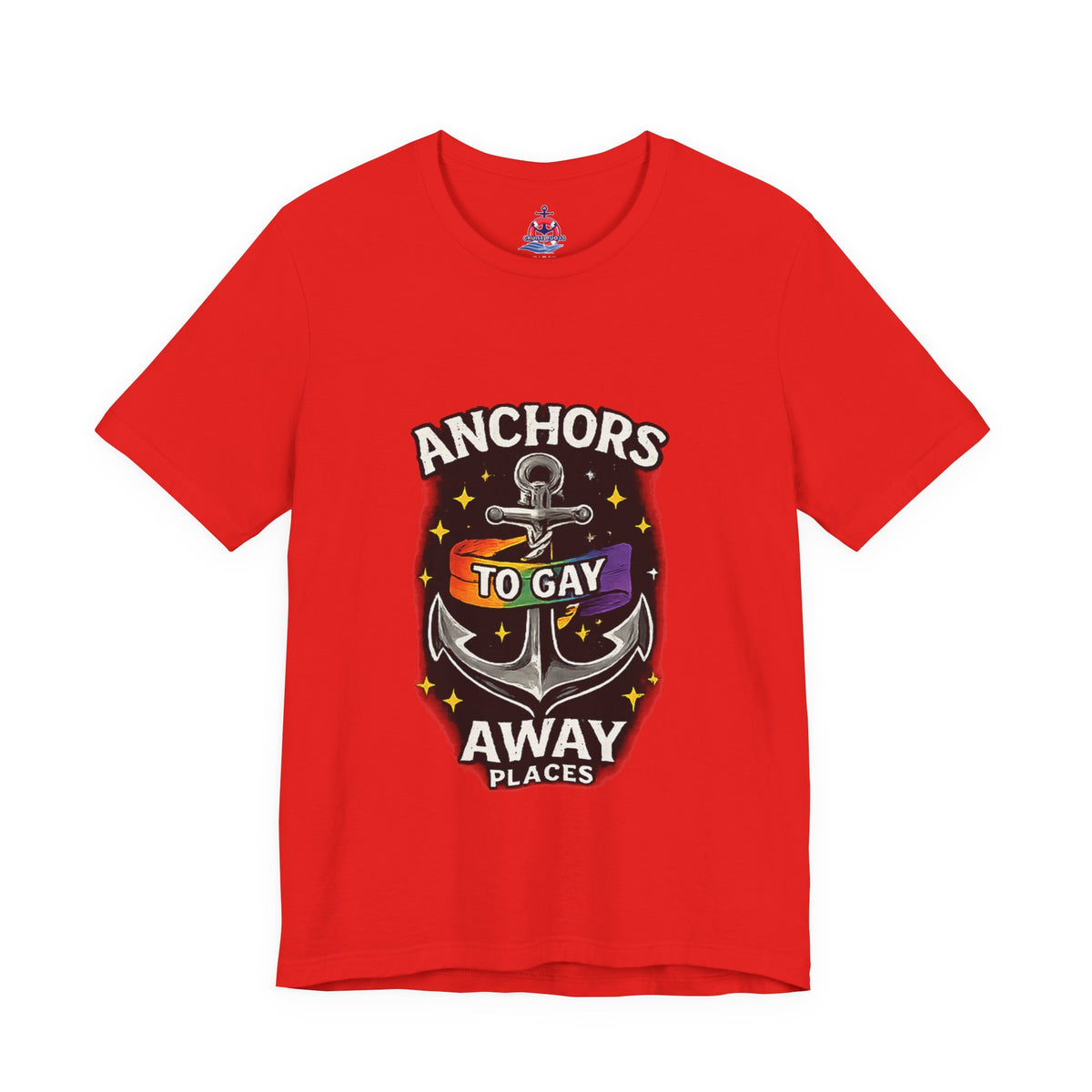 Anchors to Gay Away — Nautical Anchor Graphic T-Shirt