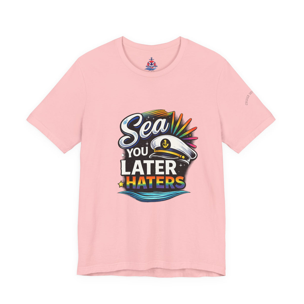 Sea you Later Haters Graphic T-Shirt