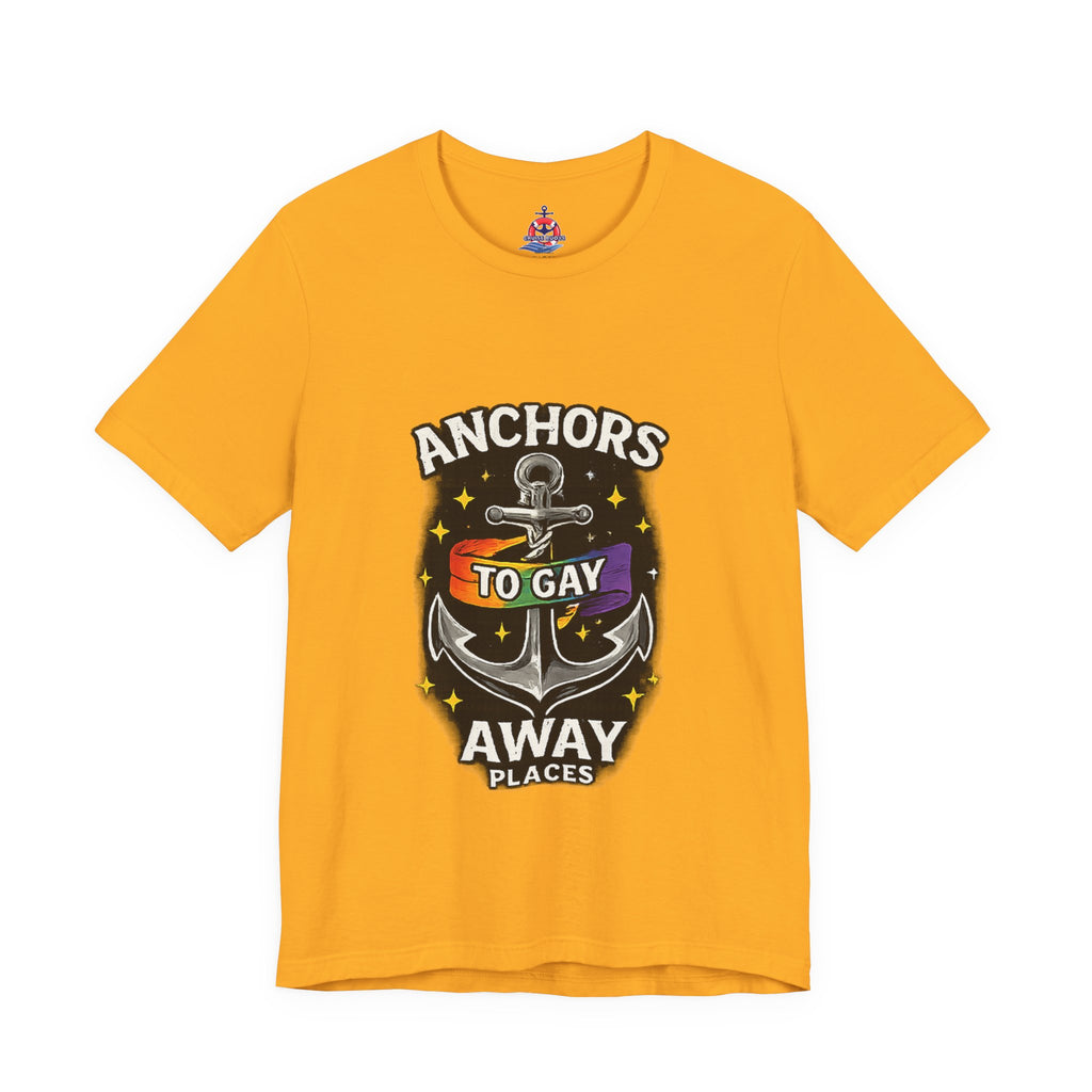 Anchors to Gay Away — Nautical Anchor Graphic T-Shirt