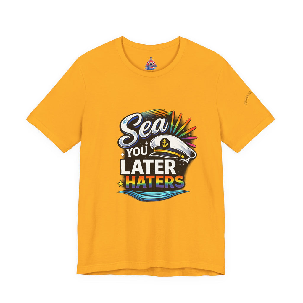 Sea you Later Haters Graphic T-Shirt