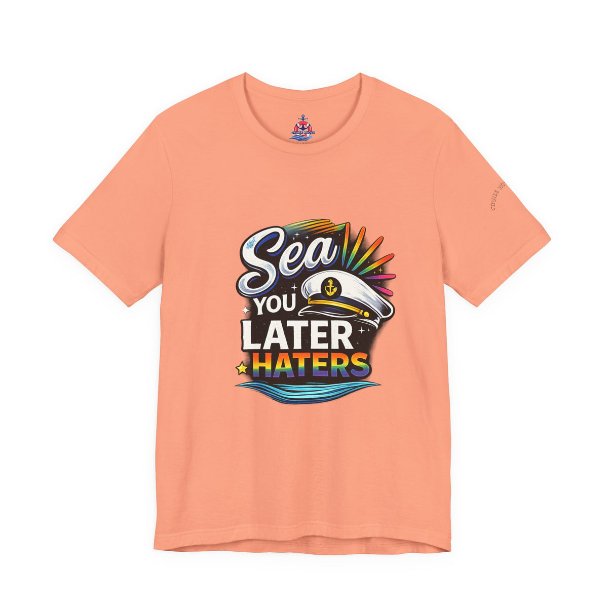 Sea you Later Haters Graphic T-Shirt