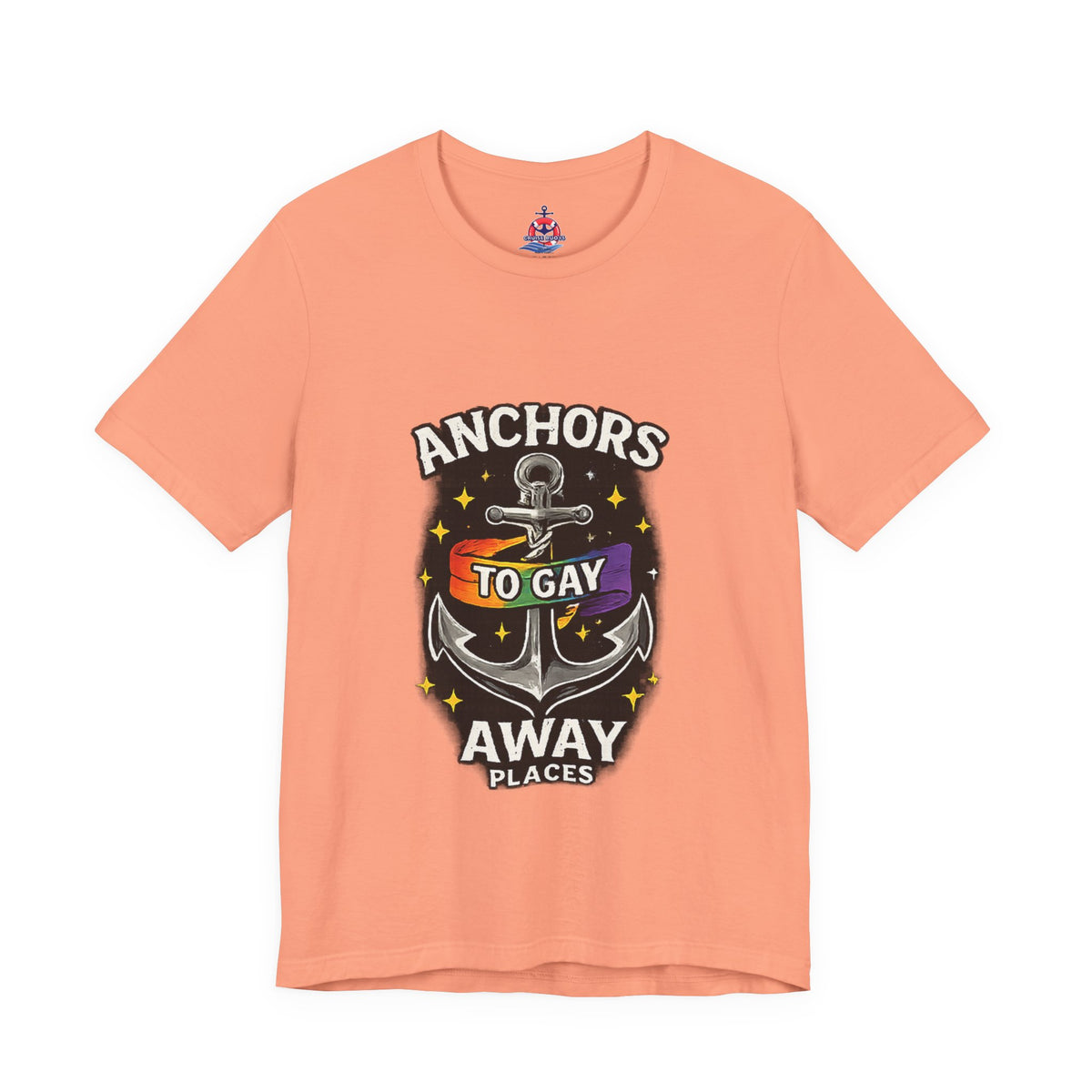 Anchors to Gay Away — Nautical Anchor Graphic T-Shirt