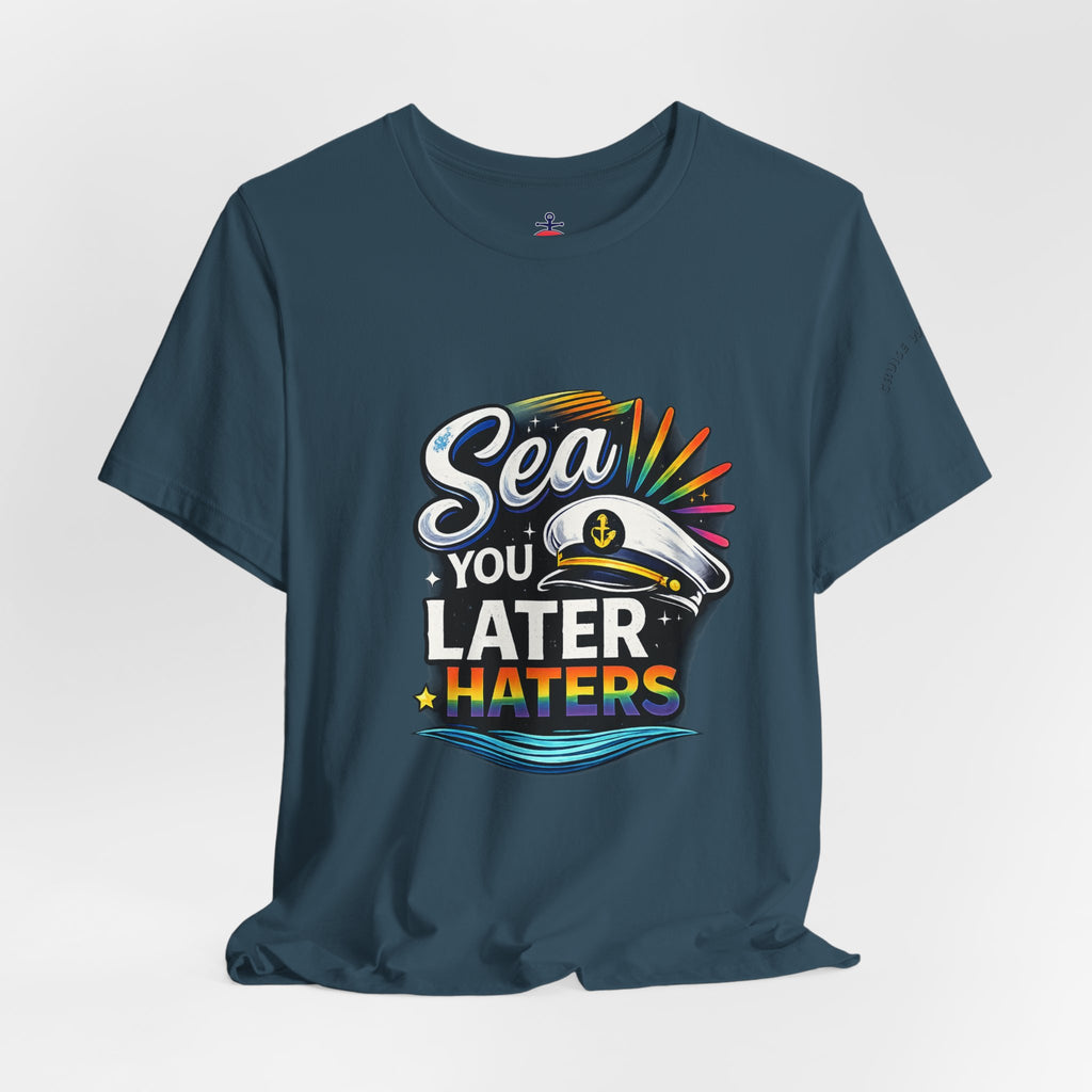 Sea you Later Haters Graphic T-Shirt